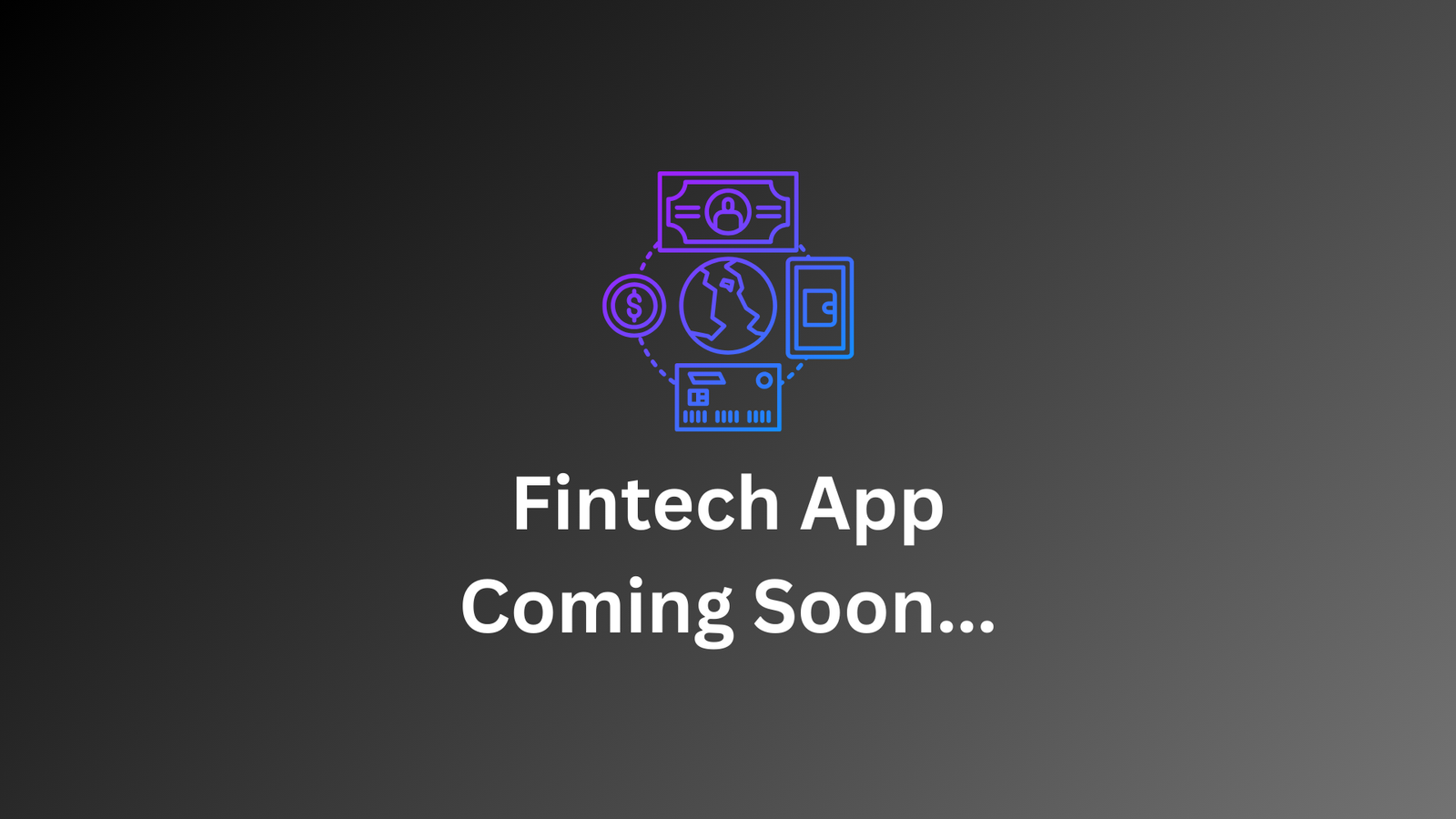 Fintech App (coming soon...)